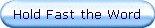 Hold Fast the Word