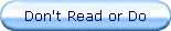 Don't Read or Do