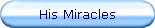 His Miracles