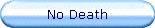 No Death