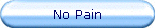 No Pain