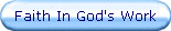 Faith In God's Work