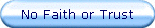 No Faith or Trust