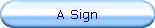 A Sign