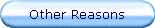 Other Reasons
