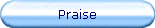 Praise
