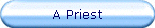 A Priest