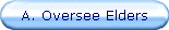 A. Oversee Elders