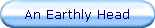 An Earthly Head