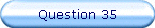 Question 35
