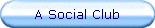 A Social Club