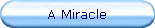 A Miracle