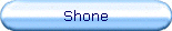 Shone