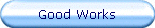 Good Works