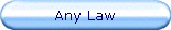 Any Law