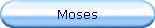 Moses