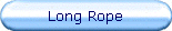 Long Rope