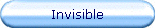 Invisible