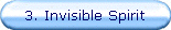 3. Invisible Spirit