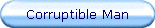 Corruptible Man