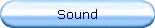 Sound