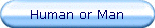 Human or Man