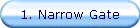 1. Narrow Gate