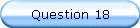 Question 18