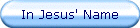 In Jesus' Name