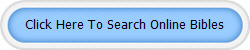 Click Here To Search Online Bibles
