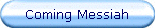 Coming Messiah