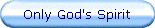 Only God's Spirit