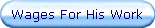 Wages For His Work
