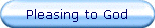 Pleasing to God