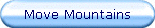 Move Mountains