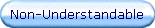 Non-Understandable