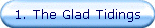 1. The Glad Tidings