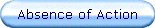 Absence of Action