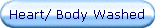 Heart/ Body Washed