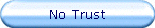 No Trust