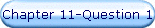 Chapter 11-Question 1