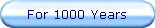For 1000 Years