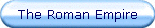 The Roman Empire