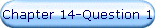 Chapter 14-Question 1
