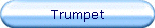 Trumpet