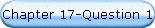 Chapter 17-Question 1