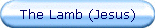 The Lamb (Jesus)