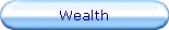 Wealth