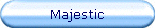 Majestic