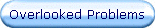 Overlooked Problems